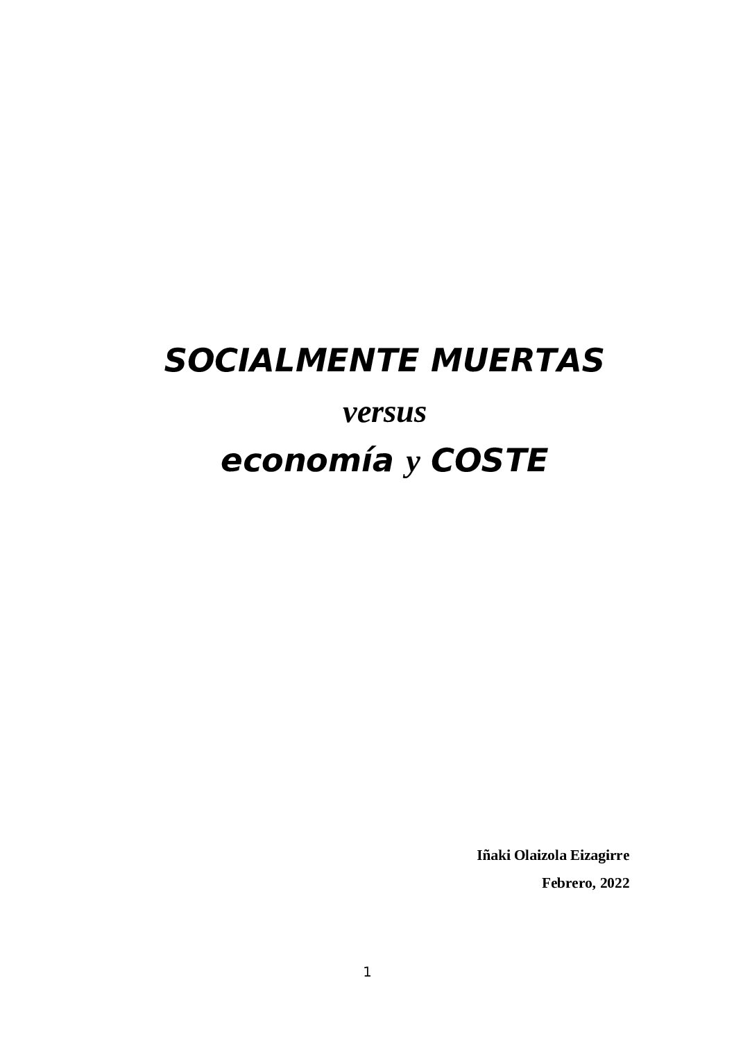 Socialmente Muerta versus Economía y Coste
